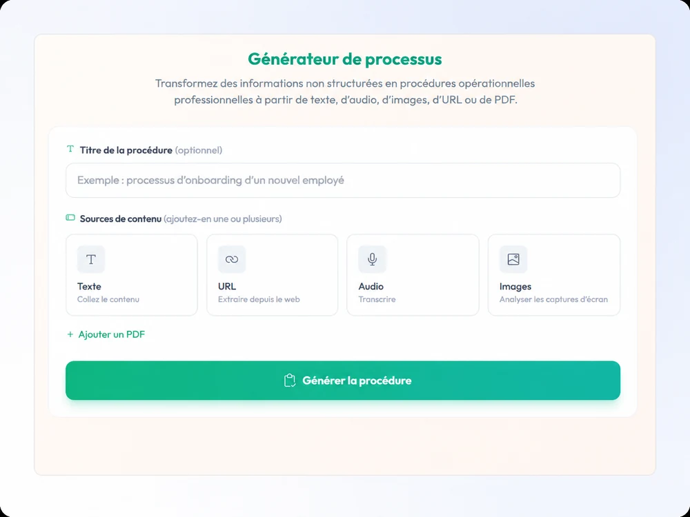 Générateur de processus&nbsp;: créez une procédure à partir d’un texte, d’une URL, d’un audio, d’images ou de PDF.